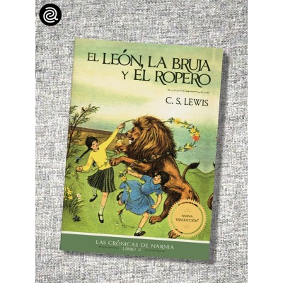 Crónicas de Narnia Libro 2 El León, la bruja y el ropero