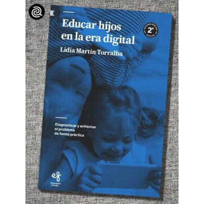 Educar hijos en la era digital Educar hijos en la era digital