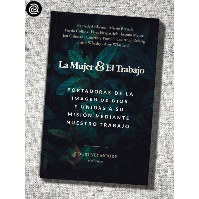 Mujer y el trabajo, La Mujer y el trabajo, La