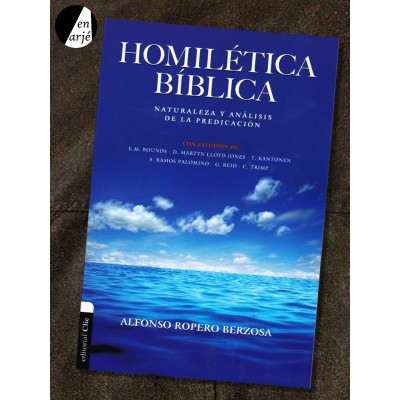 Homilética bíblica: Naturaleza y análisis de la predicación